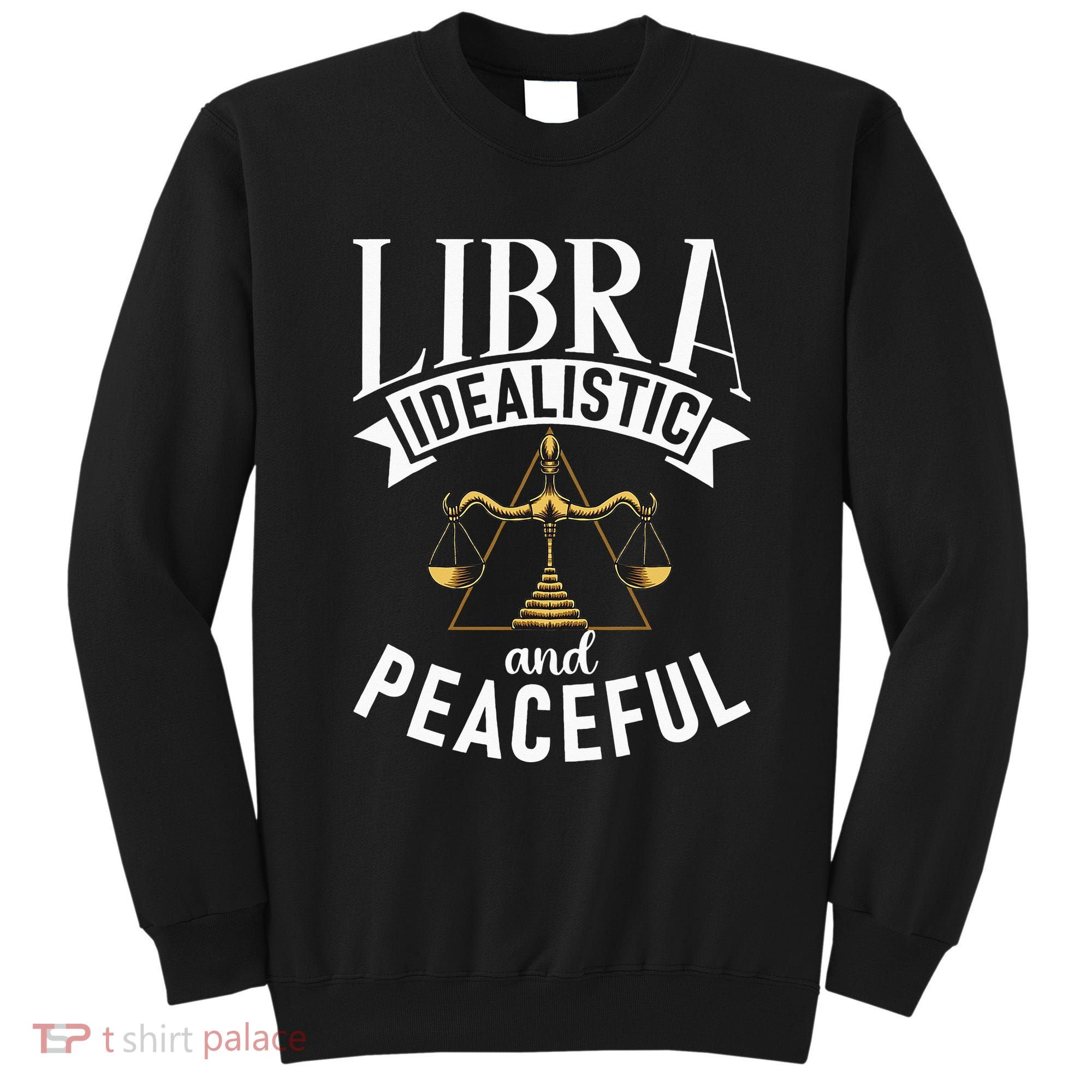 Libra Idealistic And Peaceful Zodiac Astronomy Nature Lover Sweatshirt