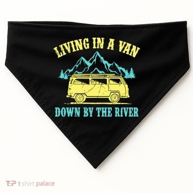 Living In A Van Down By The River USA-Made Doggie Bandana