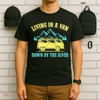 Living In A Van Down By The River T-Shirt thumb 6