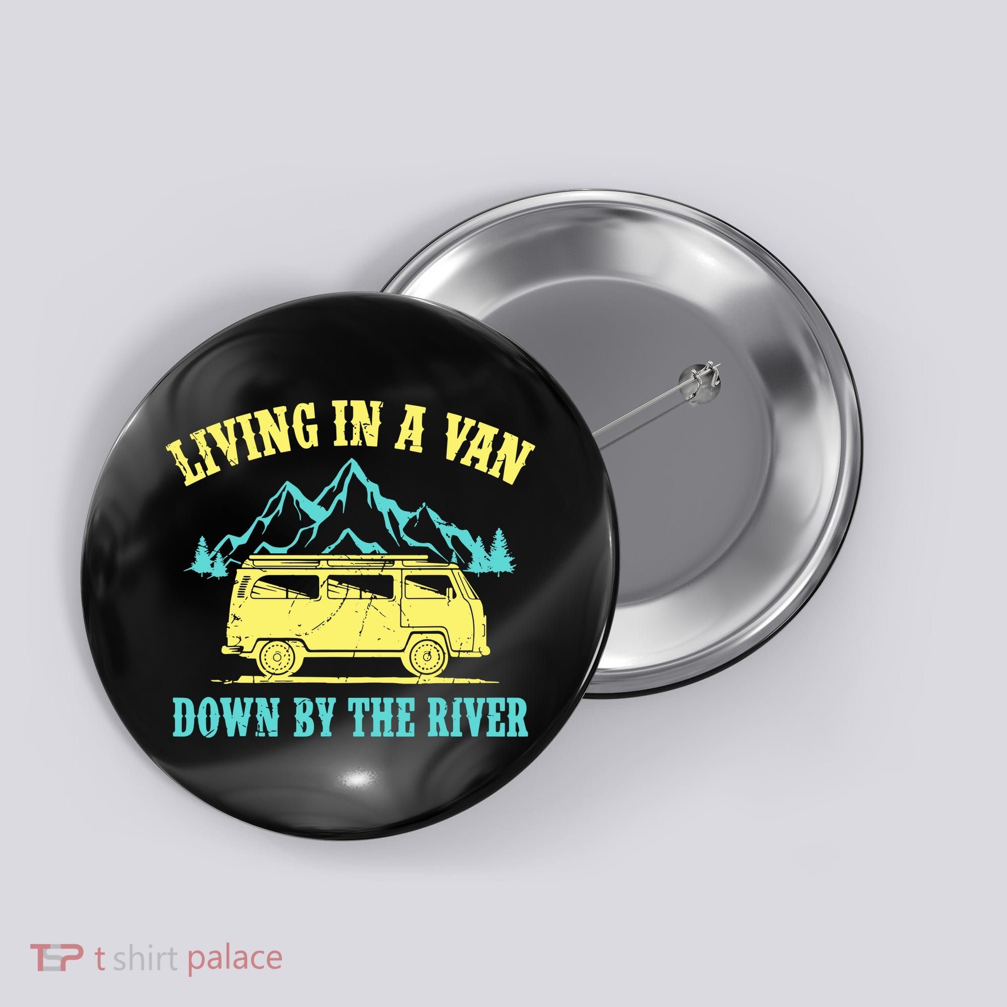 Living In A Van Down By The River Button