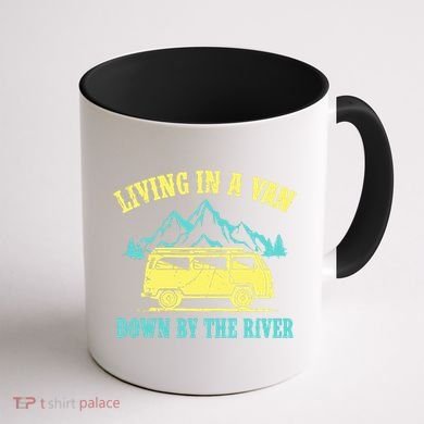 Living In A Van Down By The River Coffee Mug back