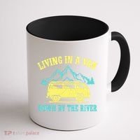 Living In A Van Down By The River Coffee Mug thumb 1