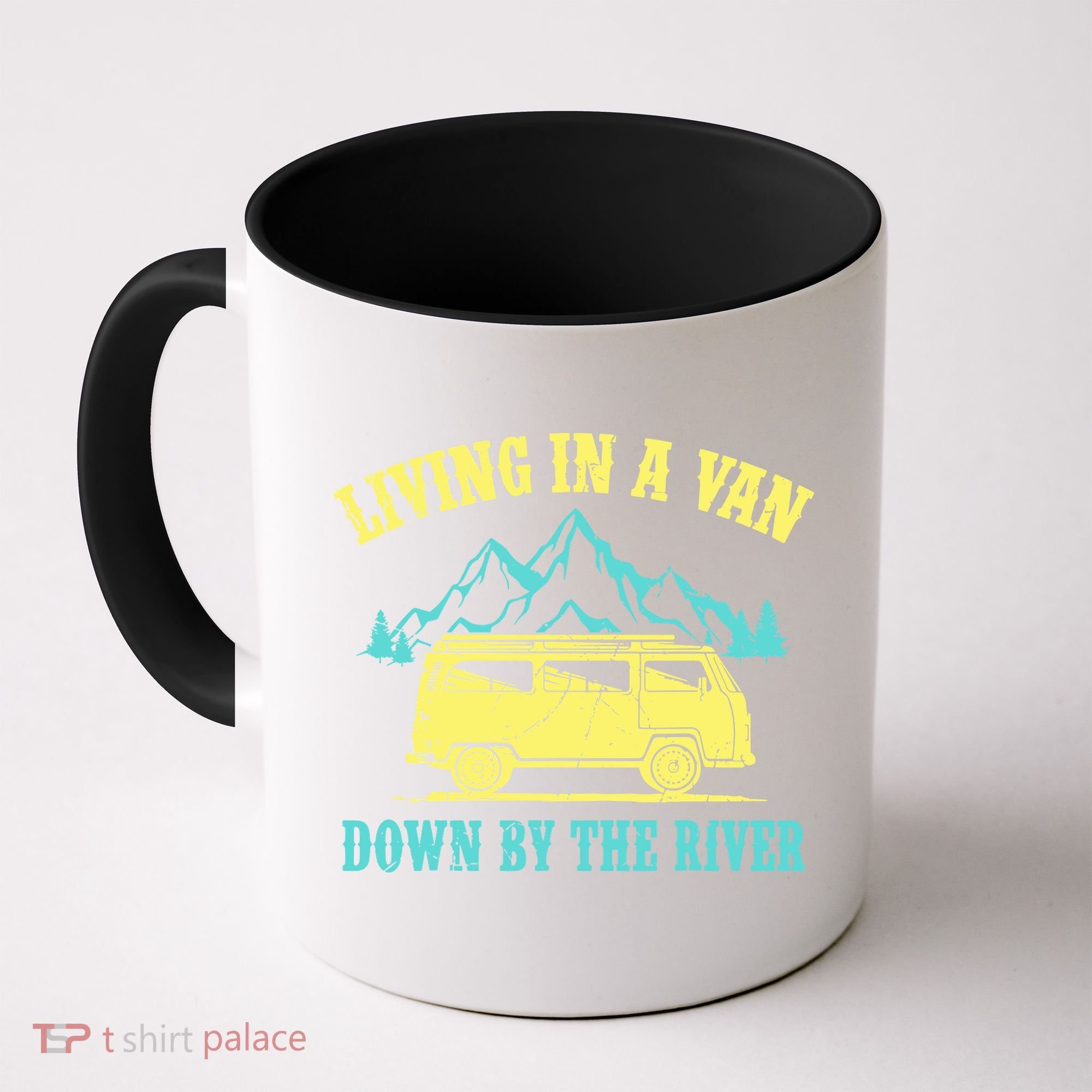 Living In A Van Down By The River Coffee Mug