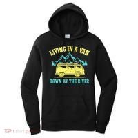 Living In A Van Down By The River Women's Hoodie thumb 0