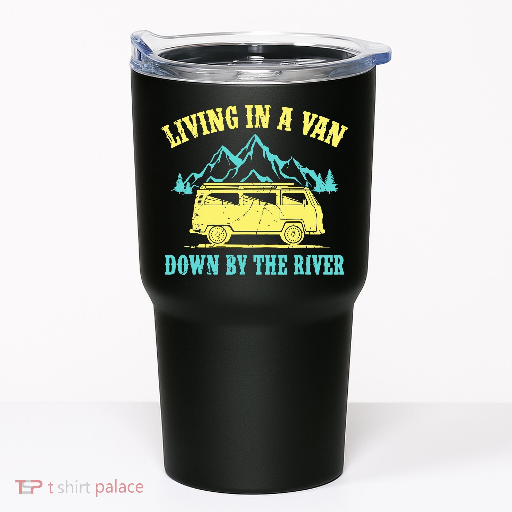 Living In A Van Down By The River Tumbler