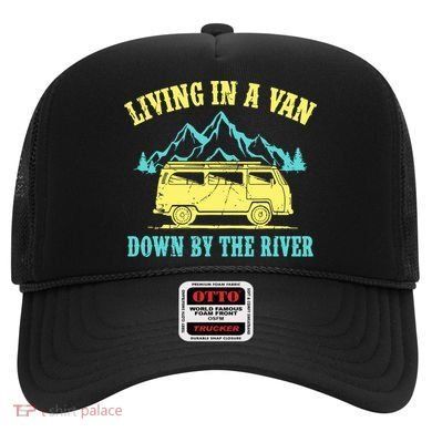 Living In A Van Down By The River Hat