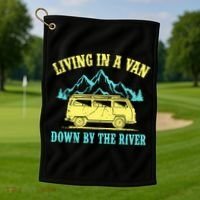 Living In A Van Down By The River Golf Towel thumb 1