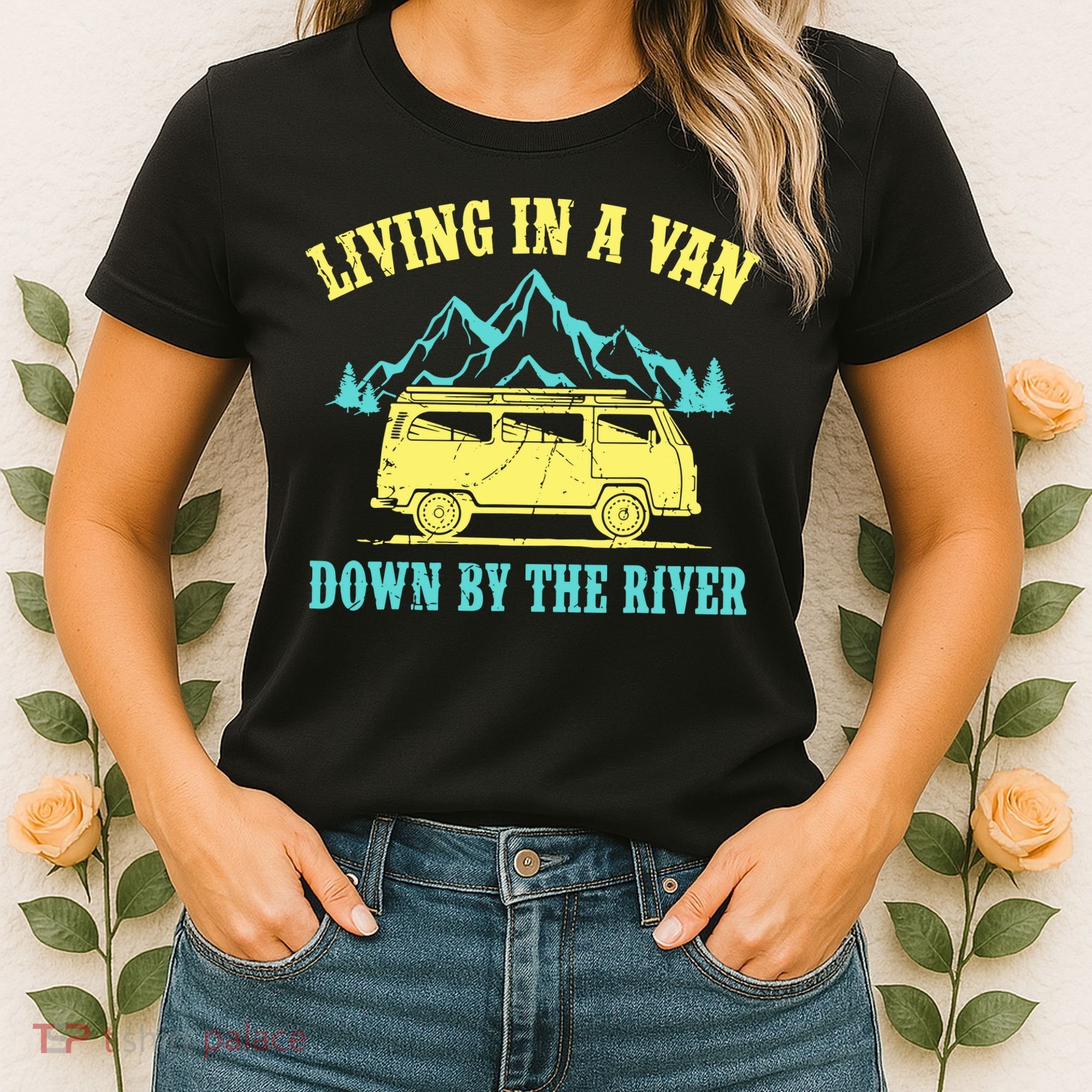 Living In A Van Down By The River Women's T-Shirt
