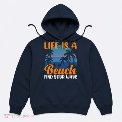 Life Is A Beach Hoodie