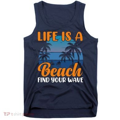 Life Is A Beach Tank Top
