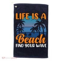 Life Is A Beach Golf Towel thumb 0