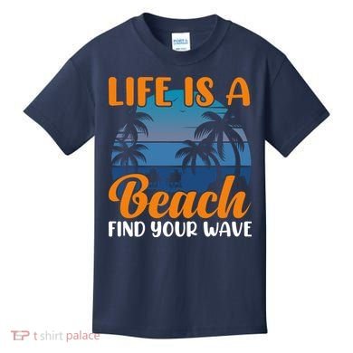 Life Is A Beach Kids T-Shirt