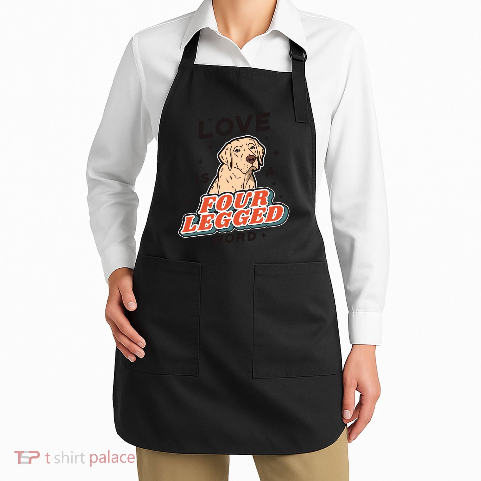 Love Is A Four Legged Word Apron