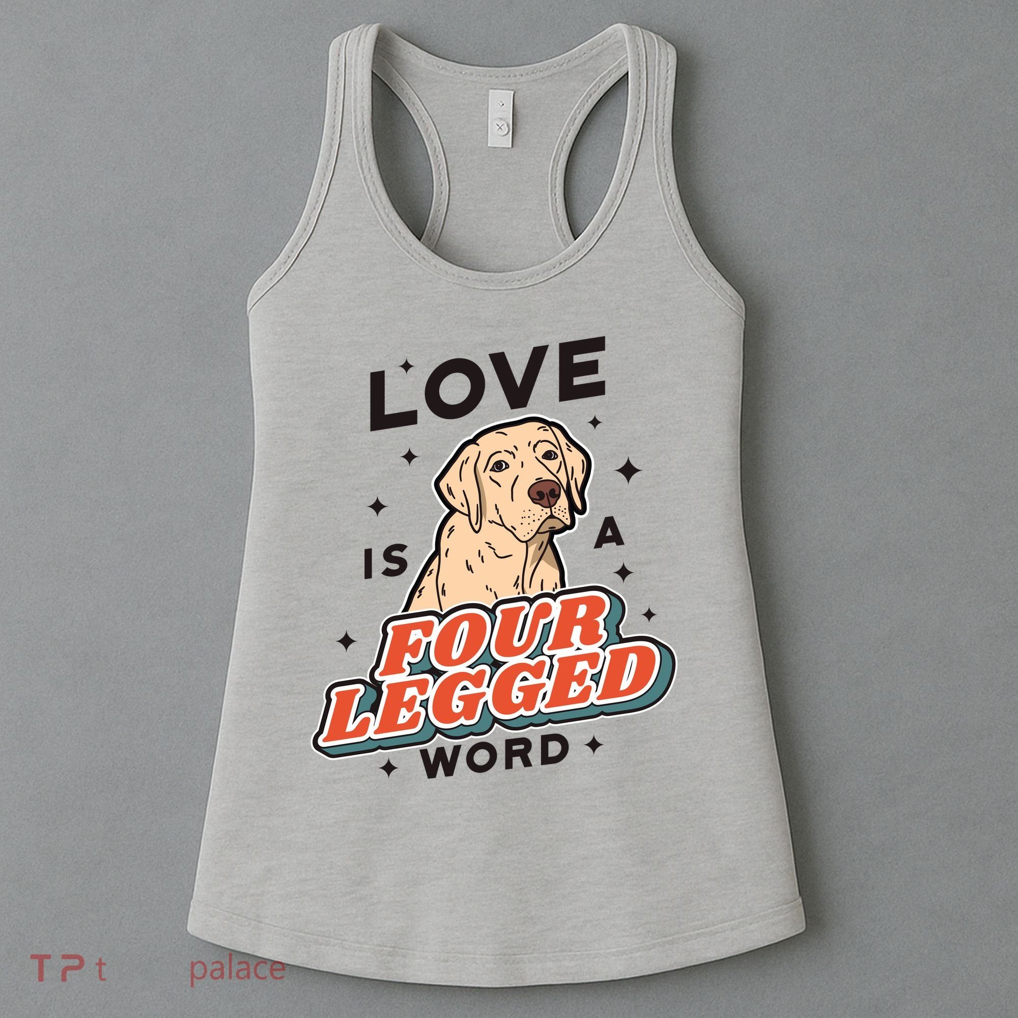 Love Is A Four Legged Word Women's Tank Top