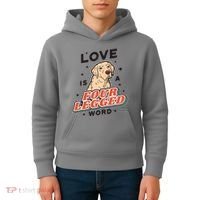 Love Is A Four Legged Word Kids Hoodie thumb 4