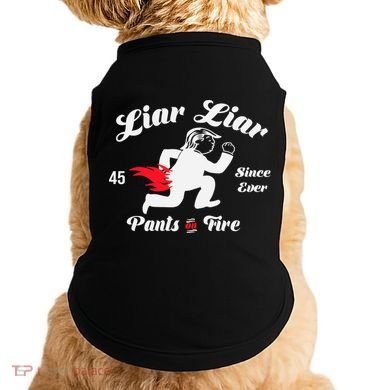 Liar Liar Pants On Fire Anti Trump Doggie Tank