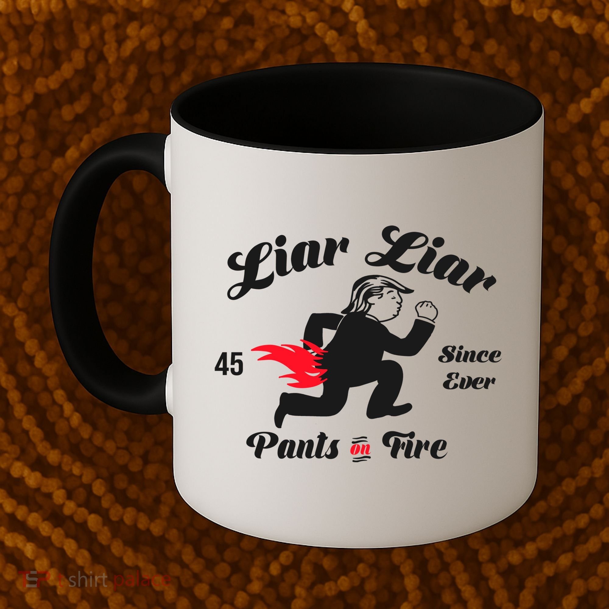 Liar Liar Pants On Fire Anti Trump Coffee Mug