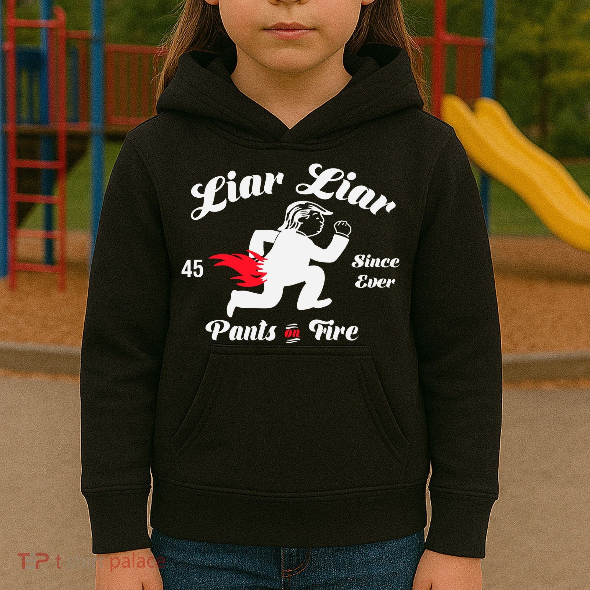 Liar Liar Pants On Fire Anti Trump Kids Hoodie