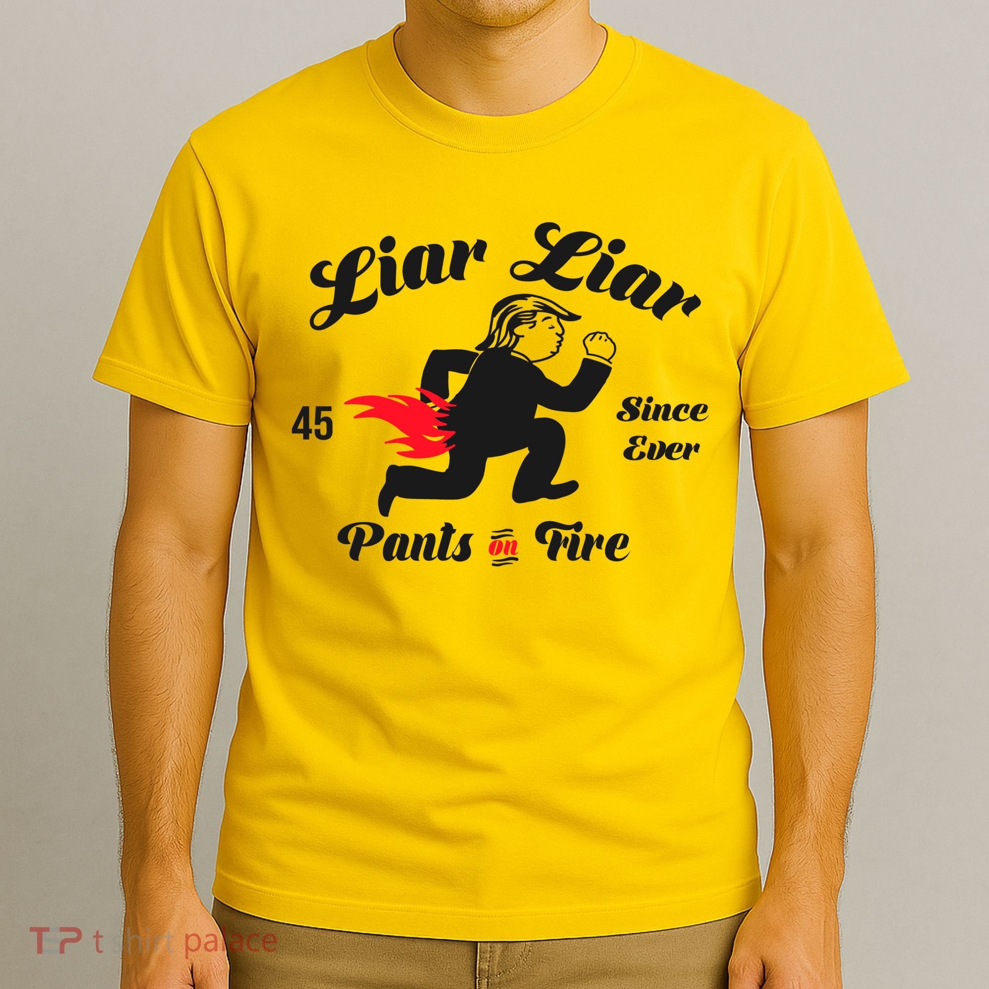 Liar Liar Pants On Fire Anti Trump T-Shirt