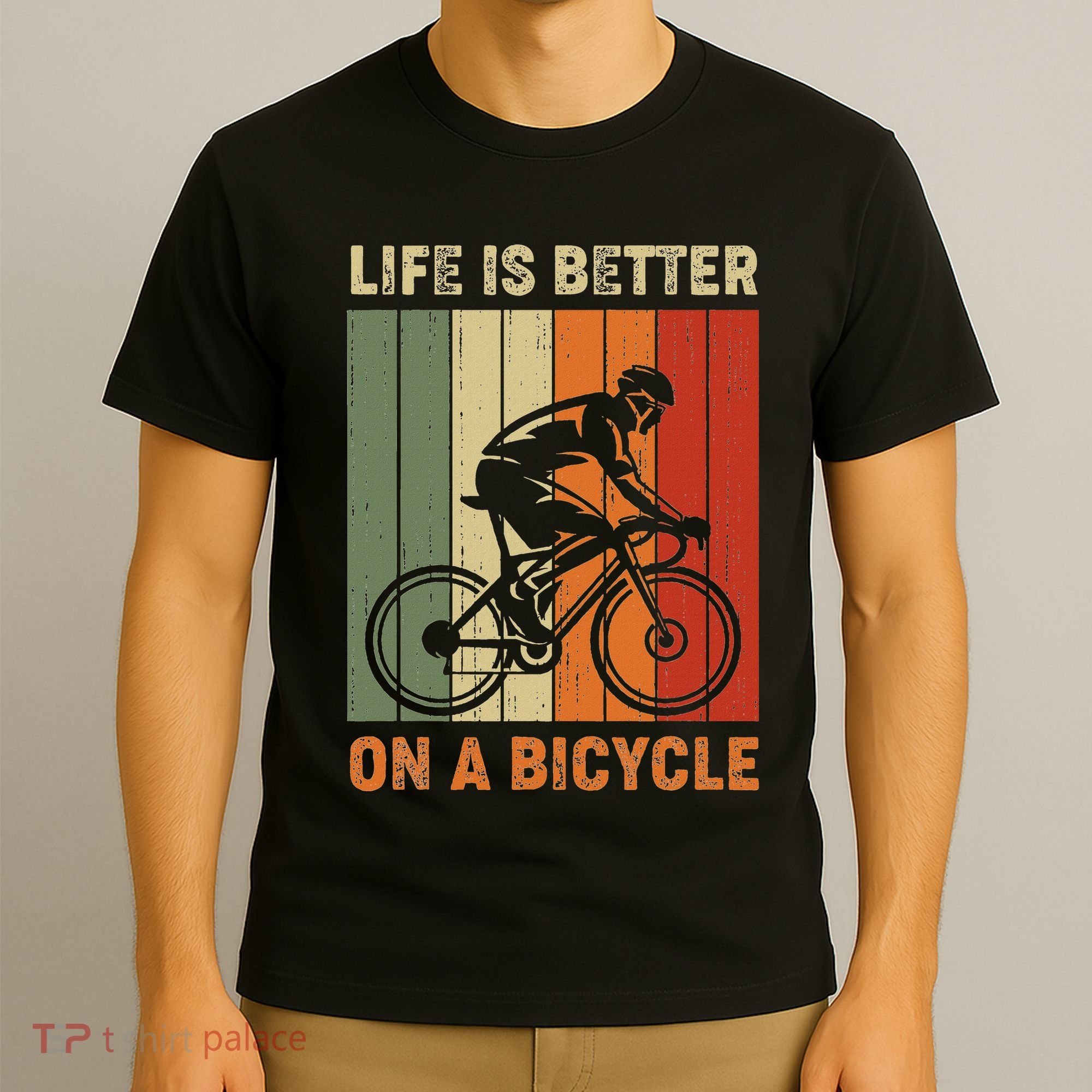 Life Is Better On A Bicycle Cycling Bike T-Shirt