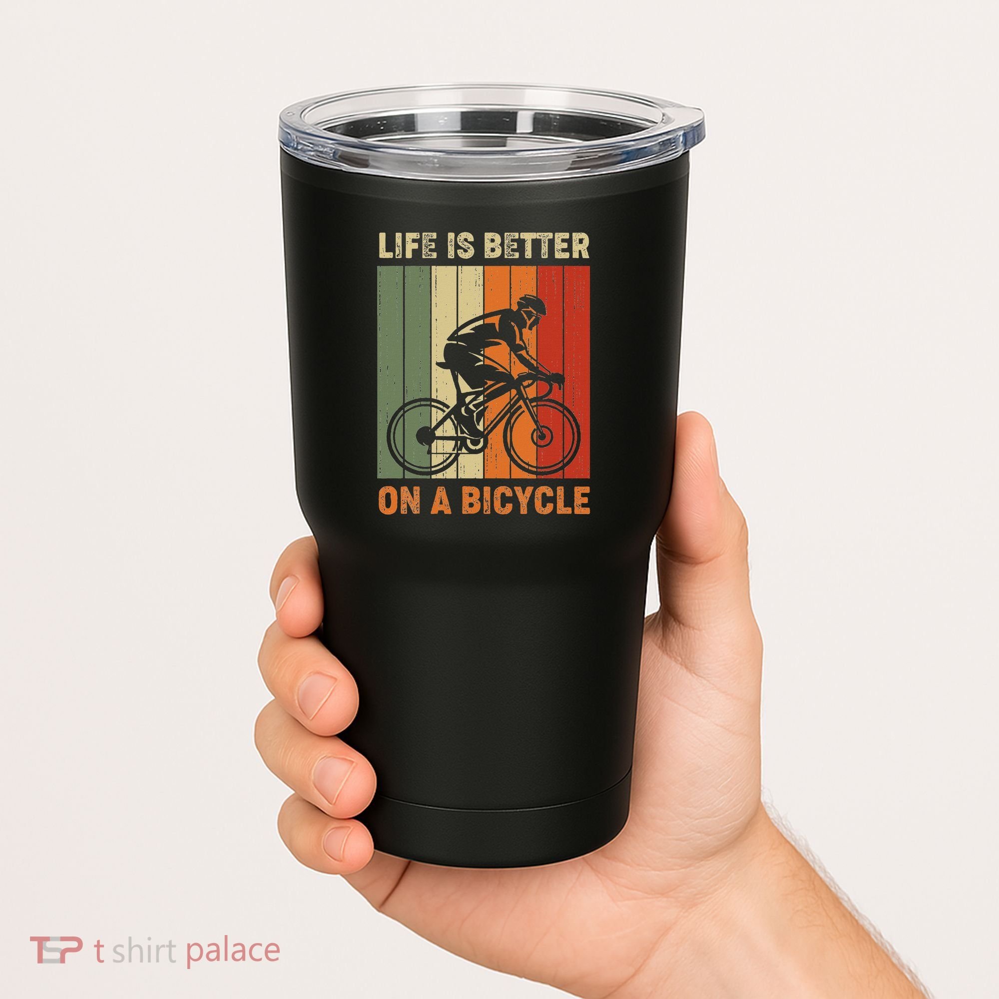Life Is Better On A Bicycle Cycling Bike Tumbler