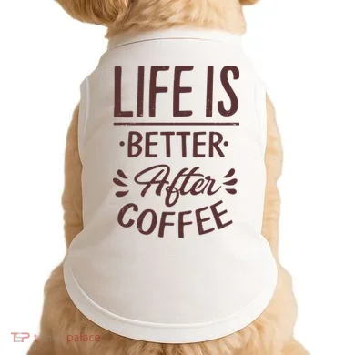 Life Is Better After Coffee Doggie Tank
