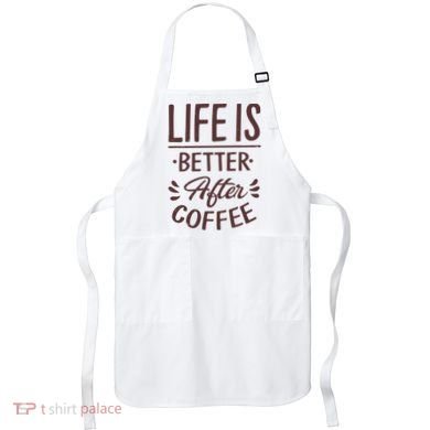 Life Is Better After Coffee Apron