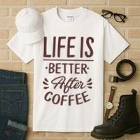 Life Is Better After Coffee Tall T-Shirt thumb 3