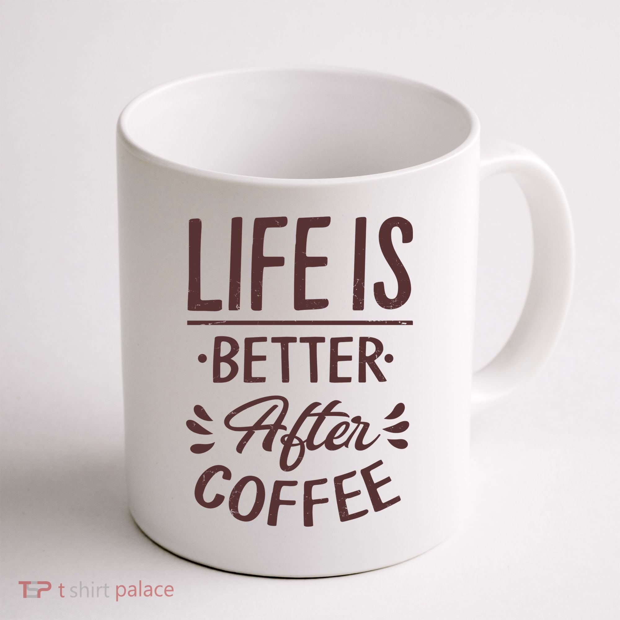 Life Is Better After Coffee Coffee Mug