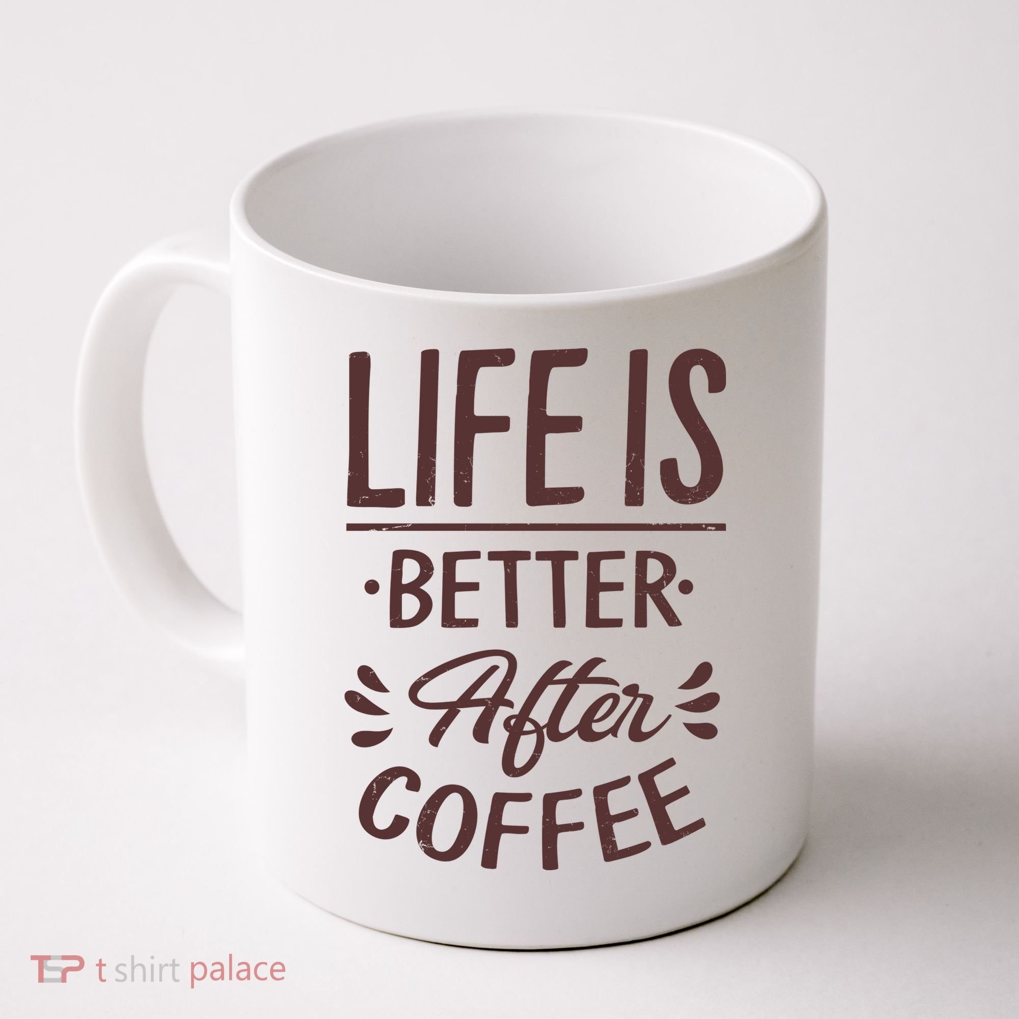 Life Is Better After Coffee Coffee Mug