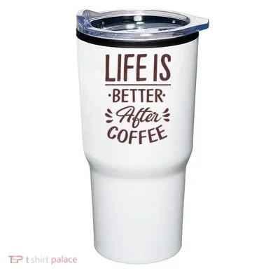 Life Is Better After Coffee Tumbler