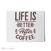 Life Is Better After Coffee Mousepad thumb 0