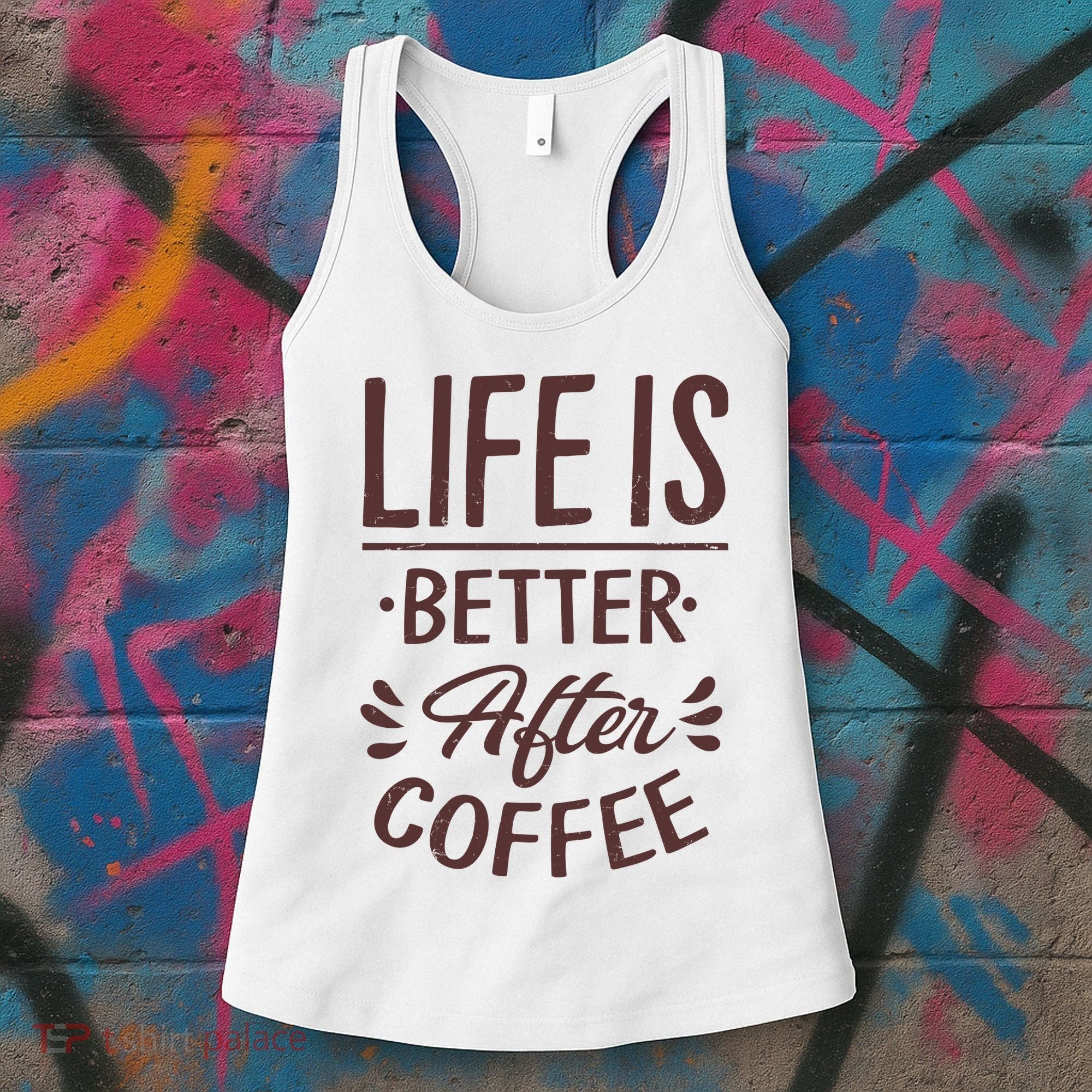 Life Is Better After Coffee Women's Tank Top