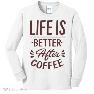 Life Is Better After Coffee Kids Long Sleeve Shirt