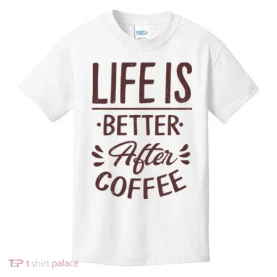 Life Is Better After Coffee Kids T-Shirt