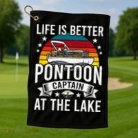 Life Is Better At The Lake Pontoon Boat Pontooning Gift Golf Towel thumb 1