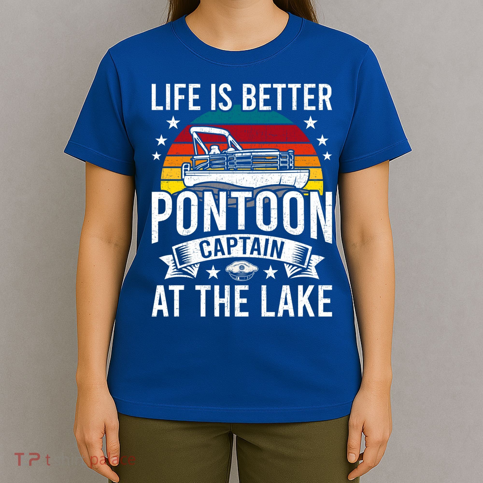 Life Is Better At The Lake Pontoon Boat Pontooning Gift T-Shirt