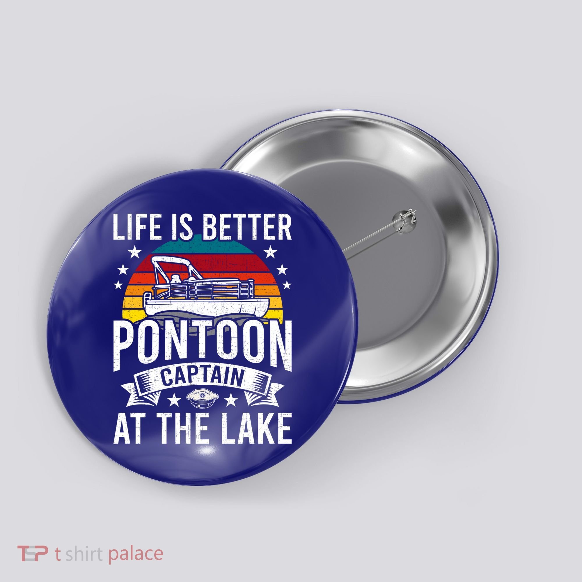 Life Is Better At The Lake Pontoon Boat Pontooning Gift Button