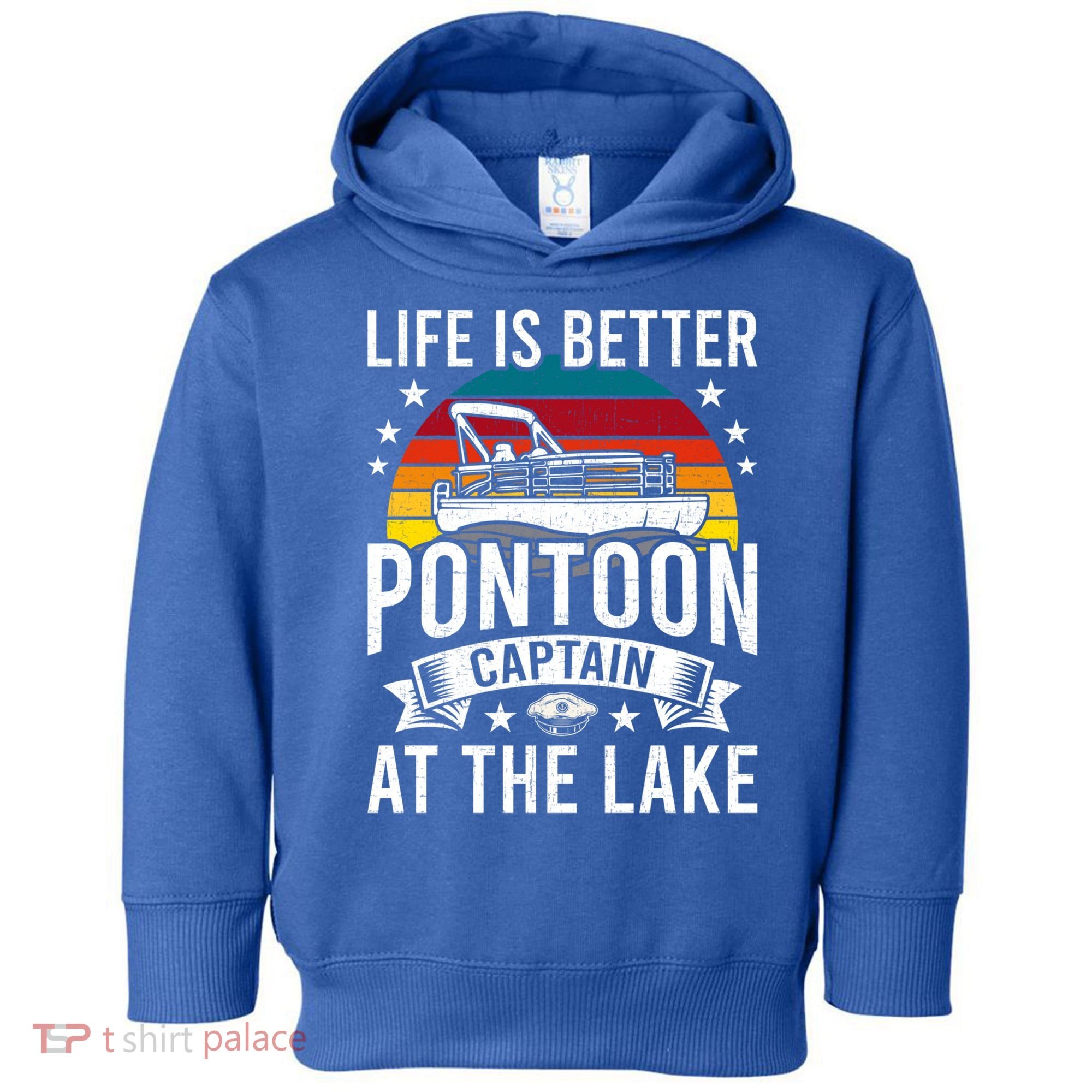 Life Is Better At The Lake Pontoon Boat Pontooning Gift Toddler Hoodie