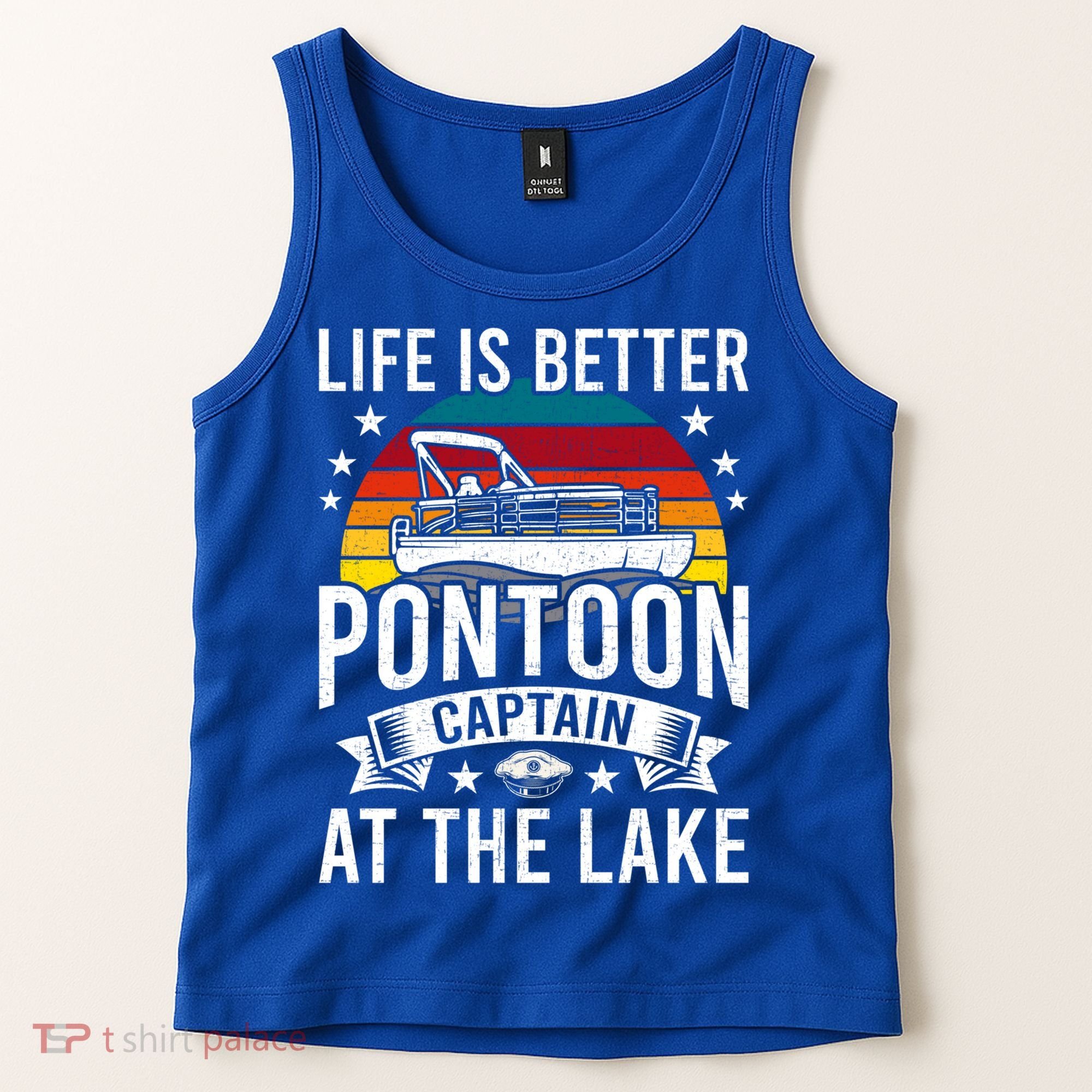 Life Is Better At The Lake Pontoon Boat Pontooning Gift Tank Top