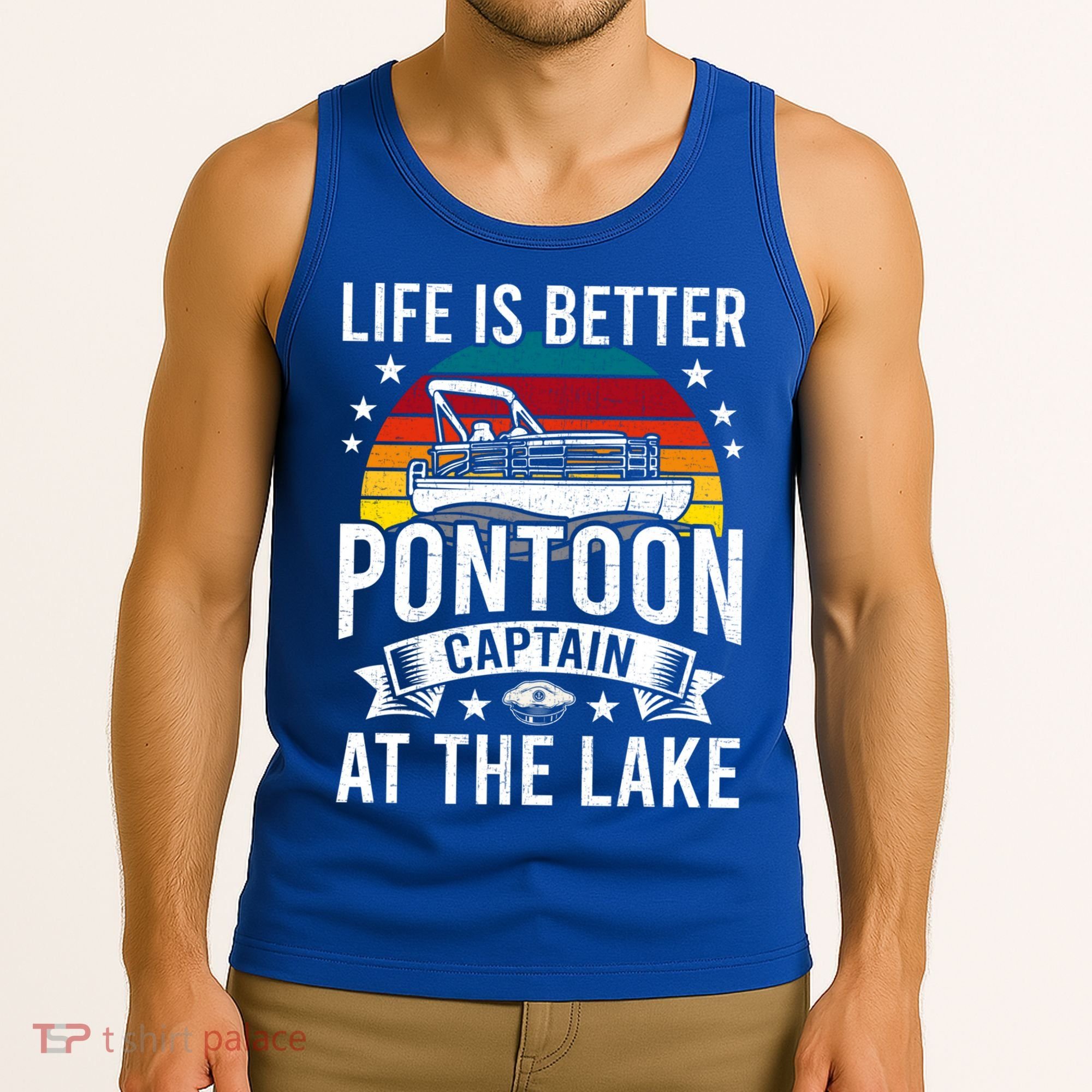 Life Is Better At The Lake Pontoon Boat Pontooning Gift Tank Top