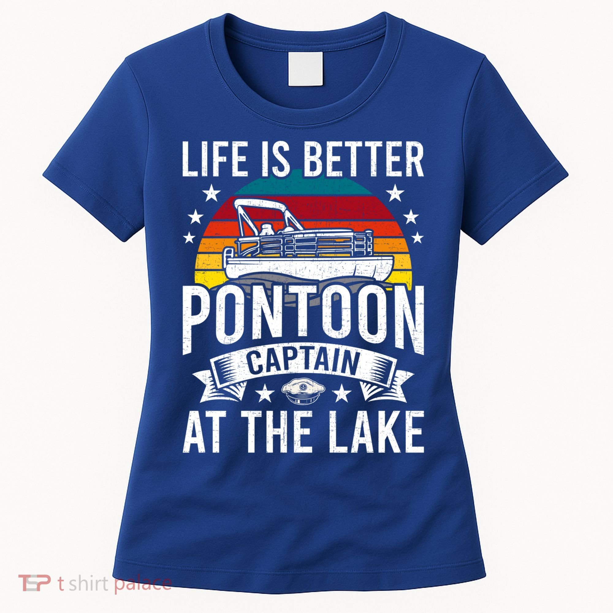 Life Is Better At The Lake Pontoon Boat Pontooning Gift Women's T-Shirt