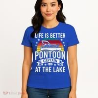 Life Is Better At The Lake Pontoon Boat Pontooning Gift Women's T-Shirt thumb 4
