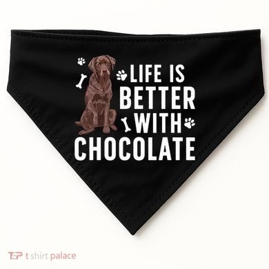 Life Is Better Chocolate Labrador Owner Chocolate Lab Lover USA-Made Doggie Bandana