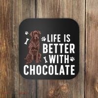 Life Is Better Chocolate Labrador Owner Chocolate Lab Lover Coaster thumb 0