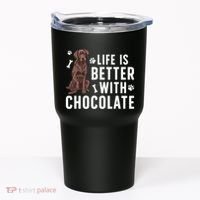 Life Is Better Chocolate Labrador Owner Chocolate Lab Lover Tumbler thumb 0