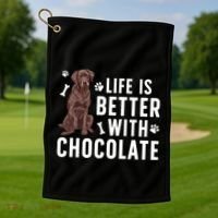 Life Is Better Chocolate Labrador Owner Chocolate Lab Lover Golf Towel thumb 1