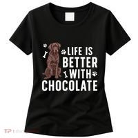 Life Is Better Chocolate Labrador Owner Chocolate Lab Lover Women's T-Shirt thumb 0
