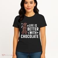 Life Is Better Chocolate Labrador Owner Chocolate Lab Lover Women's T-Shirt thumb 4