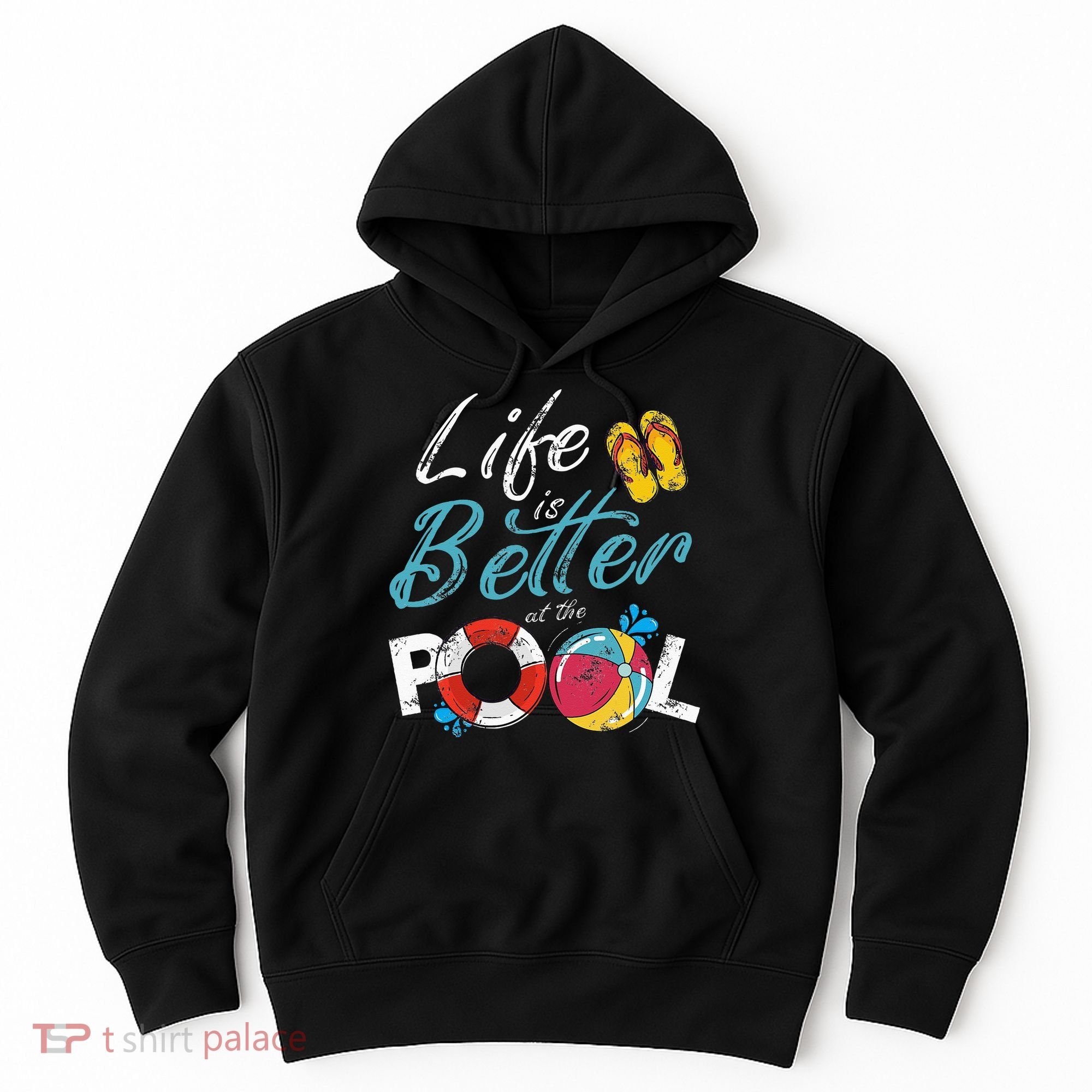 Life is better at the Pool Vacation Hoodie